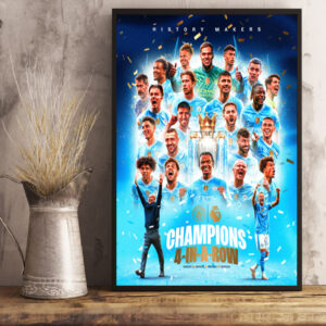 Manchester City Is Premier League Champions History Makers 4-In-A-Row 2020-21 2021-2022 2022-23 2023-2024 Poster Canvas Art Print